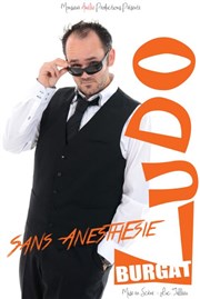 Ludo Burgat dans Sans anesthésie Caf Thtre Le 57 Affiche