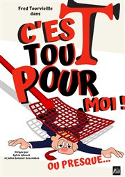 Fred Tourvieille dans C'est Tout pour moi ! Ou presque... La BDComdie Affiche