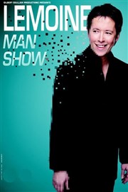 Jean-Luc Lemoine dans Lemoine Man Show Atrium Affiche