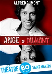 Alfred Dumont dans Ange ou Dumont Thtre BO Saint Martin Affiche