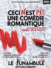 Ceci n'est pas une comédie romantique Le Funambule Montmartre Affiche