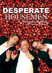 Desperate Housemen La Comdie du Mas Affiche