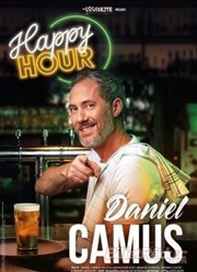 Daniel Camus dans Happy Hours Thtre Daudet Affiche