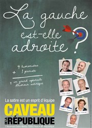 La gauche est elle adroite ? Le Caveau de la Rpublique Affiche