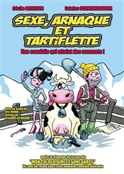 Sexe, arnaque et tartiflette Espace Paul Valry Affiche