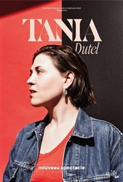 Tania Dutel | Nouveau spectacle Comdie de Tours Affiche