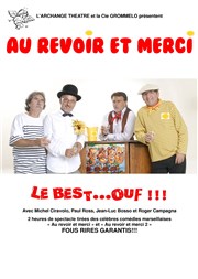 Au revoir et merci : Le best ouf ! L'Archange Thtre Affiche