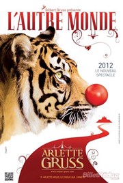 Cirque Arlette Gruss dans L'autre Monde | - Annecy Chapiteau Arlette Gruss  Annecy 1 Affiche