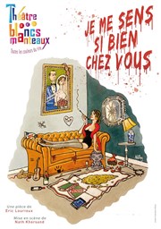 Je me sens si bien chez vous Thtre Les Blancs Manteaux - Salle Jacques Higelin Affiche