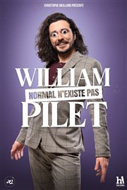 William Pilet dans Normal n'existe pas Comdie Le Mans Affiche