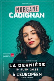 Morgane Cadignan | La dernière L'Europen Affiche