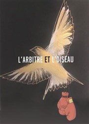 L'arbitre et l'oiseau Studio Hebertot Affiche