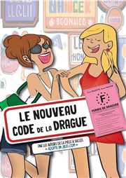 Le nouveau code de la drague Comdie Le Mans Affiche