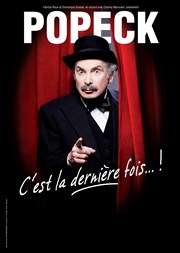 Popeck dans C'est la dernière fois Thtre Daunou Affiche