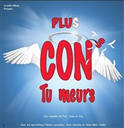 Plus cons, tu meurs ! La Boite  rire Vende Affiche