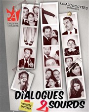 Les Alcoolytes dans Dialogues de Sourds L'Auguste Thtre Affiche