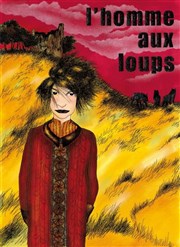 L'homme aux Loups Thtre de l'Opprim Affiche