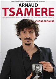 Arnaud Tsamere dans Chose Promise Palais des Congrs de Lorient Affiche