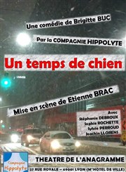 Un temps de chien Thtre de l'Anagramme Affiche