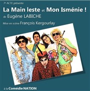 La Main Leste + Mon Isménie ! Comdie Nation Affiche