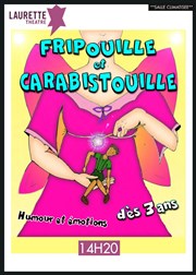 Fripouille et Carabistouille Laurette Thtre Festival Avignon OFF Affiche