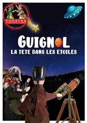 Guignol, la tête dans les étoiles Thtre la Maison de Guignol Affiche