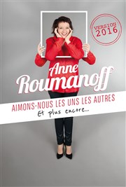 Anne Roumanoff dans Aimons-nous les uns les autres Alhambra Affiche