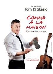 Tony Di Stasio dans Comme à la maison Comdie Triomphe Affiche