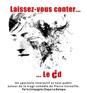 Laissez-vous conter le Cid Thtre La Lucarne Affiche