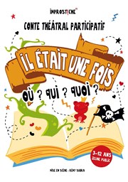 Il était une fois... Où ? Qui ? Quoi ? Thtre des Prambules Affiche