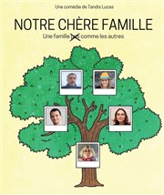 Notre chère famille Caf Thtre de l'Accessoire Affiche