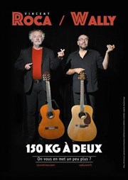 Vincent Roca et Wally dans 150 kg à deux Thtre de la Poste Affiche