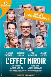 L'Effet Miroir | avec François Vincentelli et Caroline Anglade Thtre de l'Oeuvre Affiche