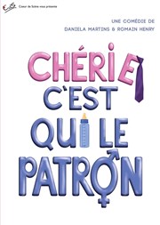 Chérie c'est qui le patron La comdie de Marseille (anciennement Le Quai du Rire) Affiche