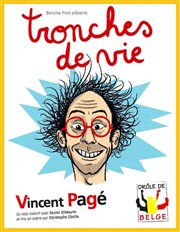 Vincent Pagé dans Tronches de vie Thtre L'Autre Carnot Affiche