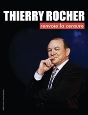 Thierry Rocher dans Thierry Rocher Renvoie la censure Caf Thtre du Ttard Affiche