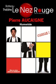 Pierre Aucaigne dans Cessez ! Le Nez Rouge Affiche