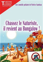 Chassez le naturiste, il revient au bungalow ! 2LO - Vin Lyon Affiche