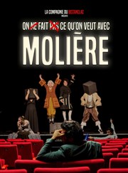 On ne fait pas ce qu'on veut avec Molière Thtre Acte 2 Affiche