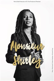 Shirley Souagnon dans Monsieur Shirley Thtre  l'Ouest Affiche