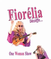 Fiorélia dans Fiorélia décoiffe ... Le Grand petit thtre Affiche