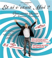 Arnaud Humbert dans Et si c'était moi ? Thtre des italiens Affiche