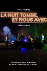 La nuit tombe et nous avec Thtre Instant T Affiche