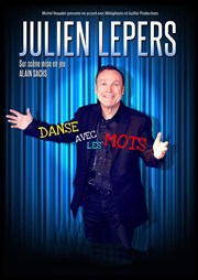 Julien Lepers dans Danse avec les mots La comdie de Marseille (anciennement Le Quai du Rire) Affiche