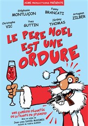 Le père noël est une ordure La Comdie des Suds Affiche