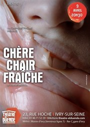 Chère chair fraîche Thtre El Duende Affiche