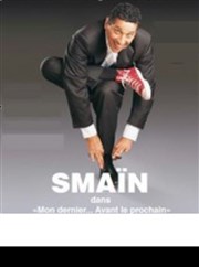 Smaïn dans Mon dernier avant le prochain Espace Pierre Cardin Affiche