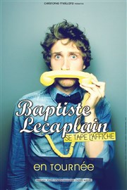 Baptiste Lecaplain dans Baptiste Lecaplain se tape l'affiche Thtre Fmina Affiche