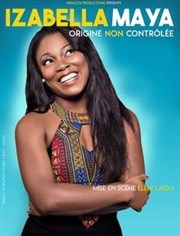 Izabella Maya dans Origine non contrôlée ! Thtre BO Saint Martin Affiche