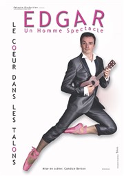 Edgar dans Le Coeur Dans Les Talons Thtre Le Forum Affiche